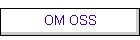 OM OSS